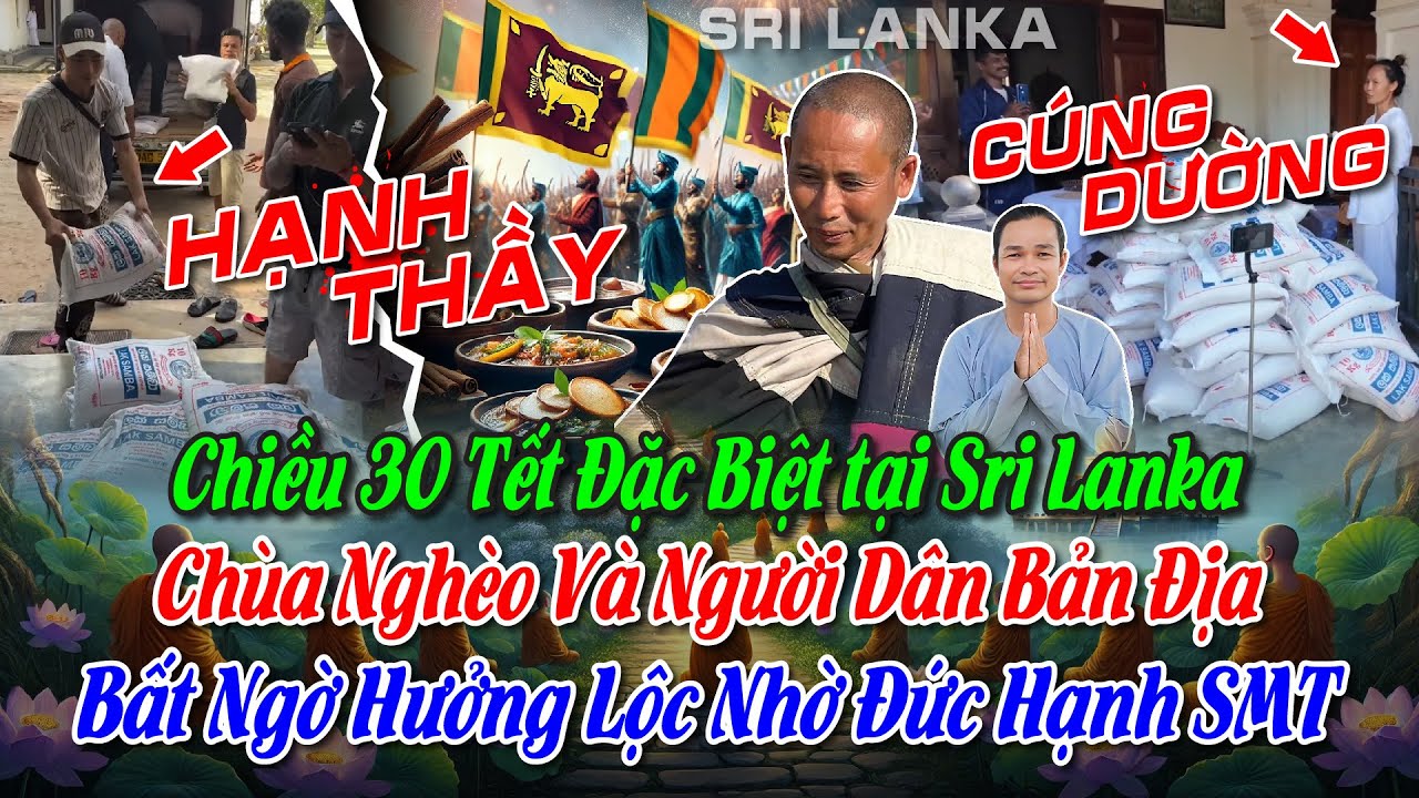 Chiều 30 Tết: Phật tử yêu mến sư Minh Tuệ chi hàng trăm triệu đồng làm từ thiện tại Sri Lanka