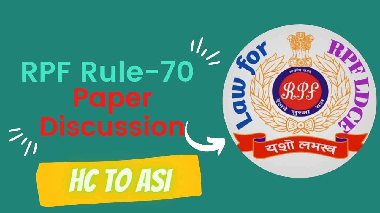 RPF Rule - 70 Previous Exam Paper Discussion (HC to ASI under Rule-70)
