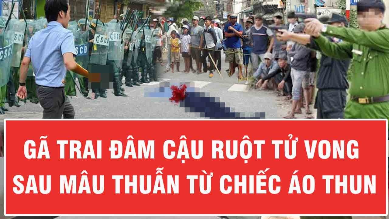 Sáng 12/3: Nghi ngờ bị trộm áo thun, nam thanh niên điên cuồng truy sát cậu ruột tử vong ở Tây Ninh
