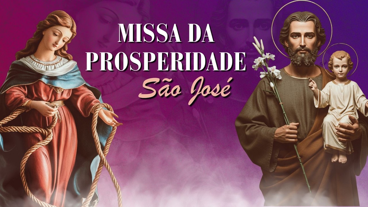 MISSA DA PROSPERIDADE - SÃO JOSÉ - 04/03/2026