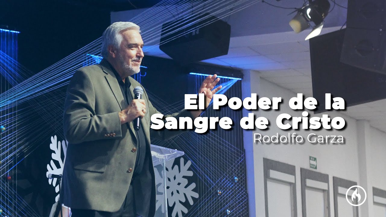El Poder de la Sangre de Cristo - Rodolfo Garza