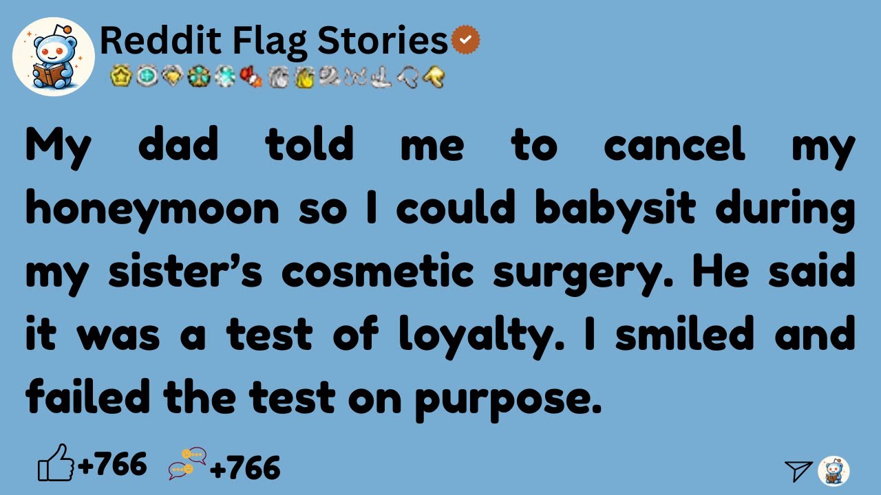 [Full Story] My dad told me to cancel my honeymoon so I could babysit during my sister’s cosmetic...