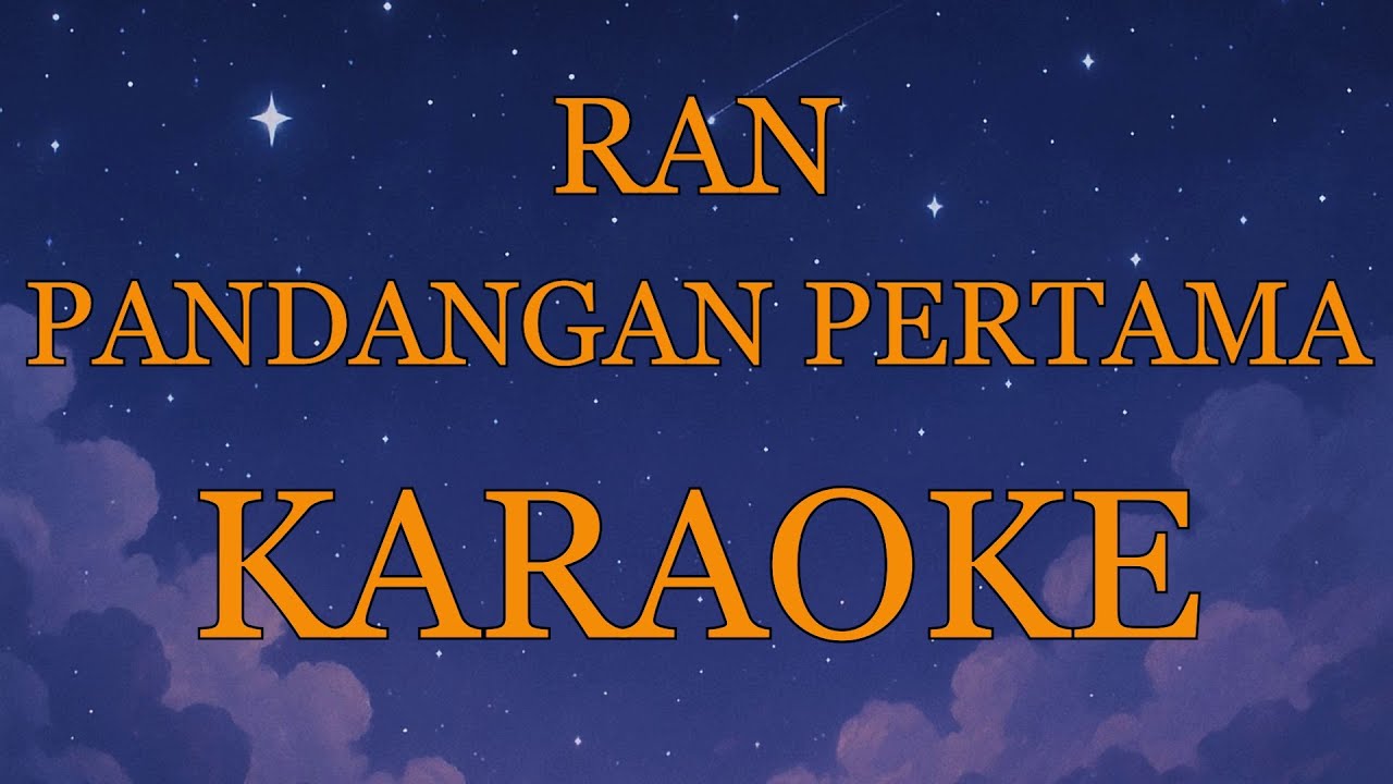 RAN - Pandangan Pertama (Karaoke Version)