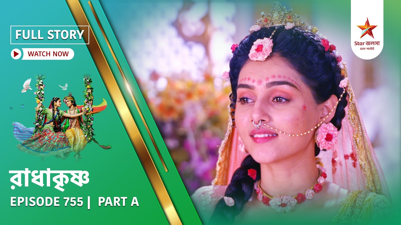 Full Story | Radha Krishna | Episode 755 | Part A