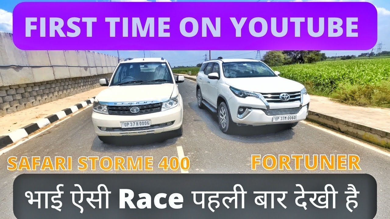 DRAG RACE: SAFARI STORME 400 VS FORTUNER भाई मज़ा ही आ गया ! SAFARI भी क्या ही भागती है