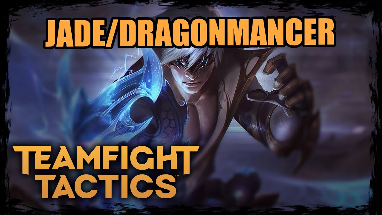 TFT Jade/Dragonmancer 2nd || TFT Set 7