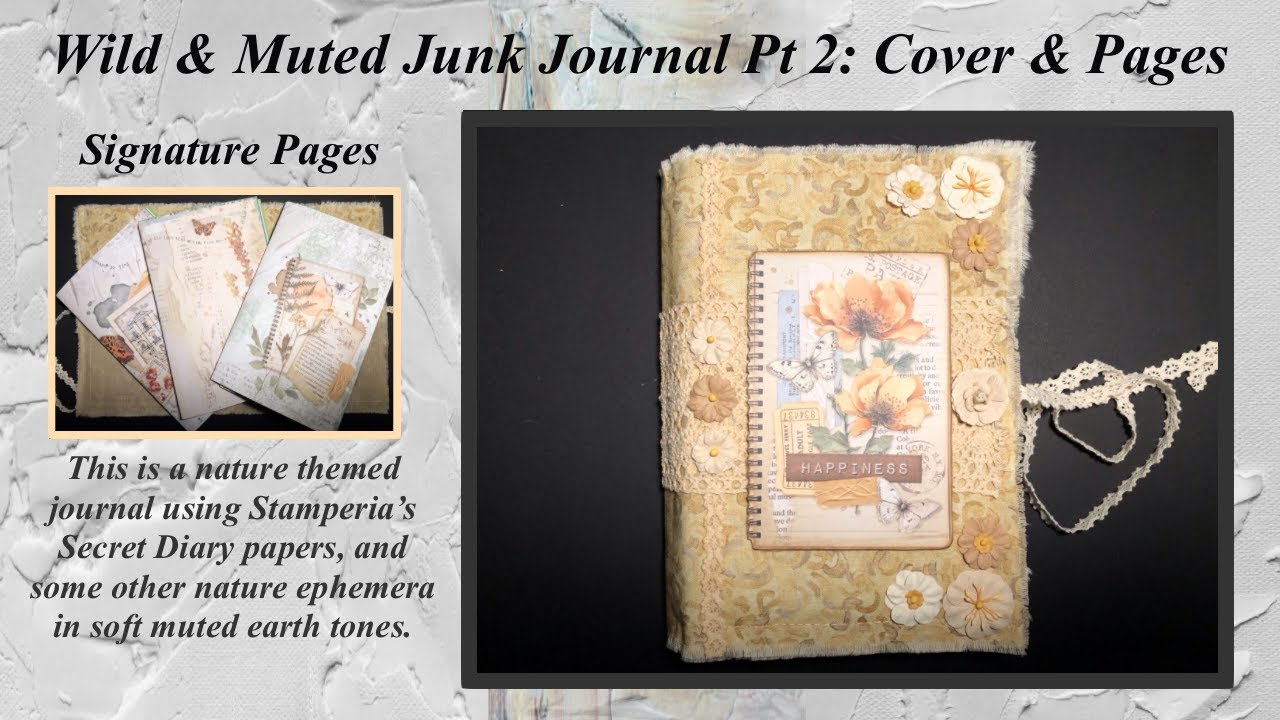 Wild & Muted Junk Journal Pt 2: Cover & Pages