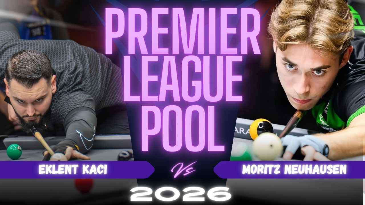 DAY 1 | EKLENT KACI vs MORITZ NEUHAUSEN | PREMIER LEAGUE POOL 20226