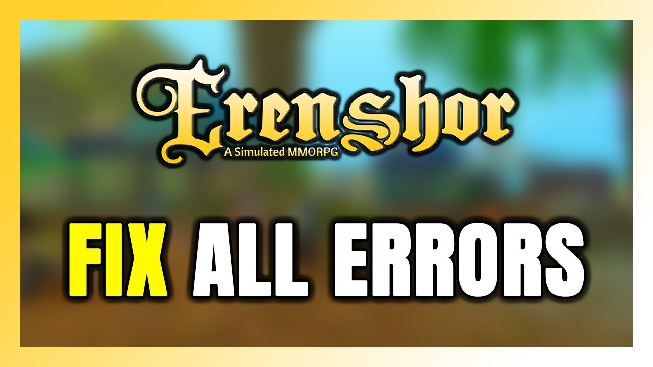 How to FIX Erenshor All Errors