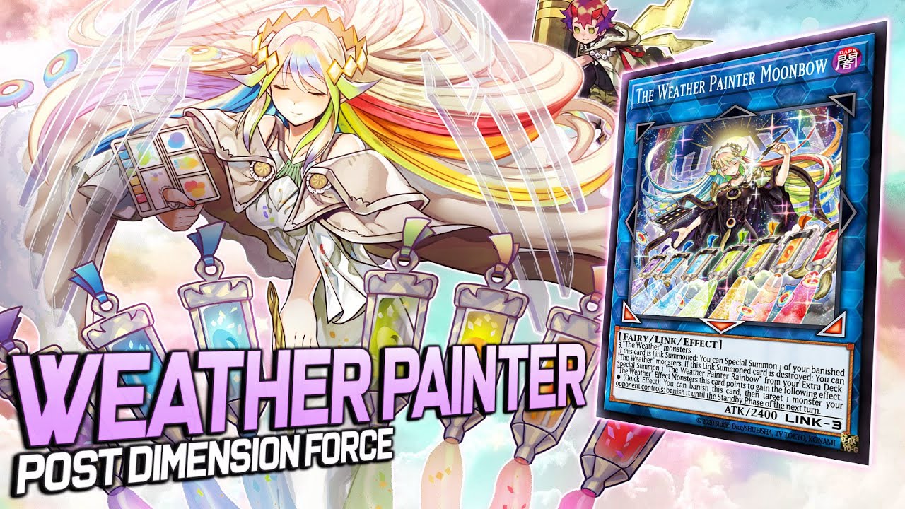 Weather Painter 🌈 - Post Dimension Force  | Replays 🎮  +  Decklist ✔️ | EDOPRO