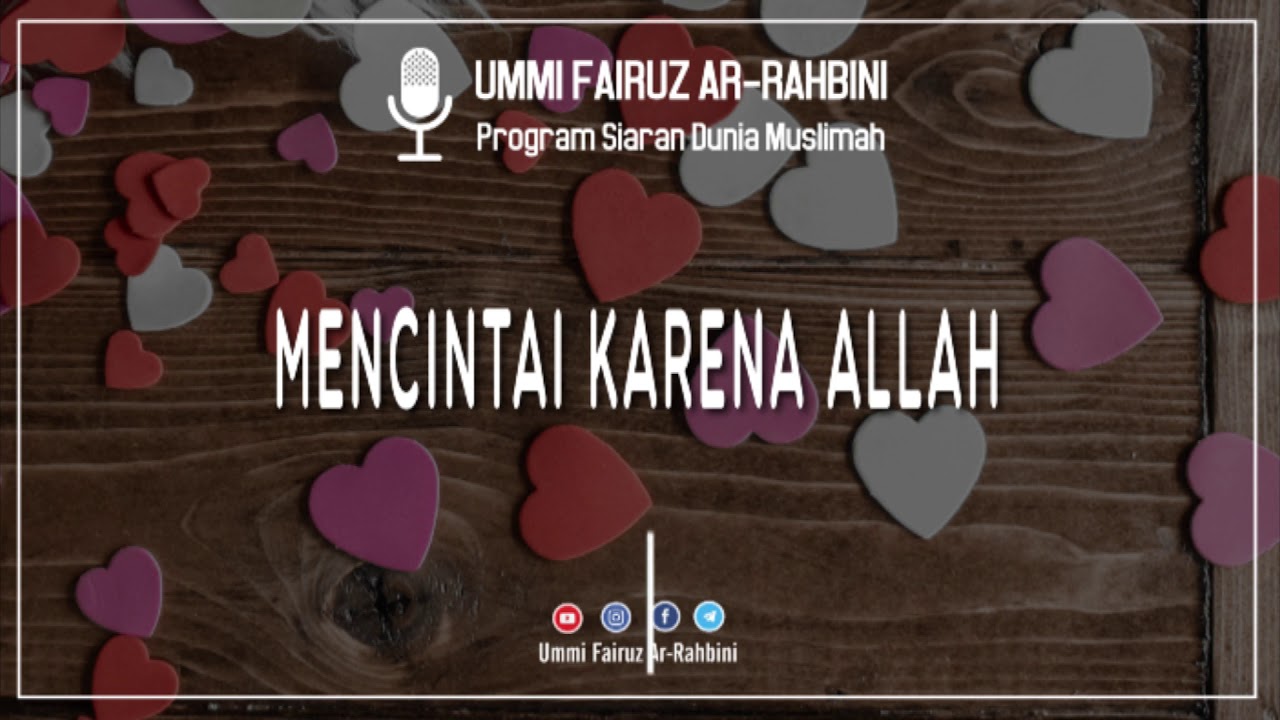 Mencintai Karena Allah - Ummi Fairuz Ar-Rahbini