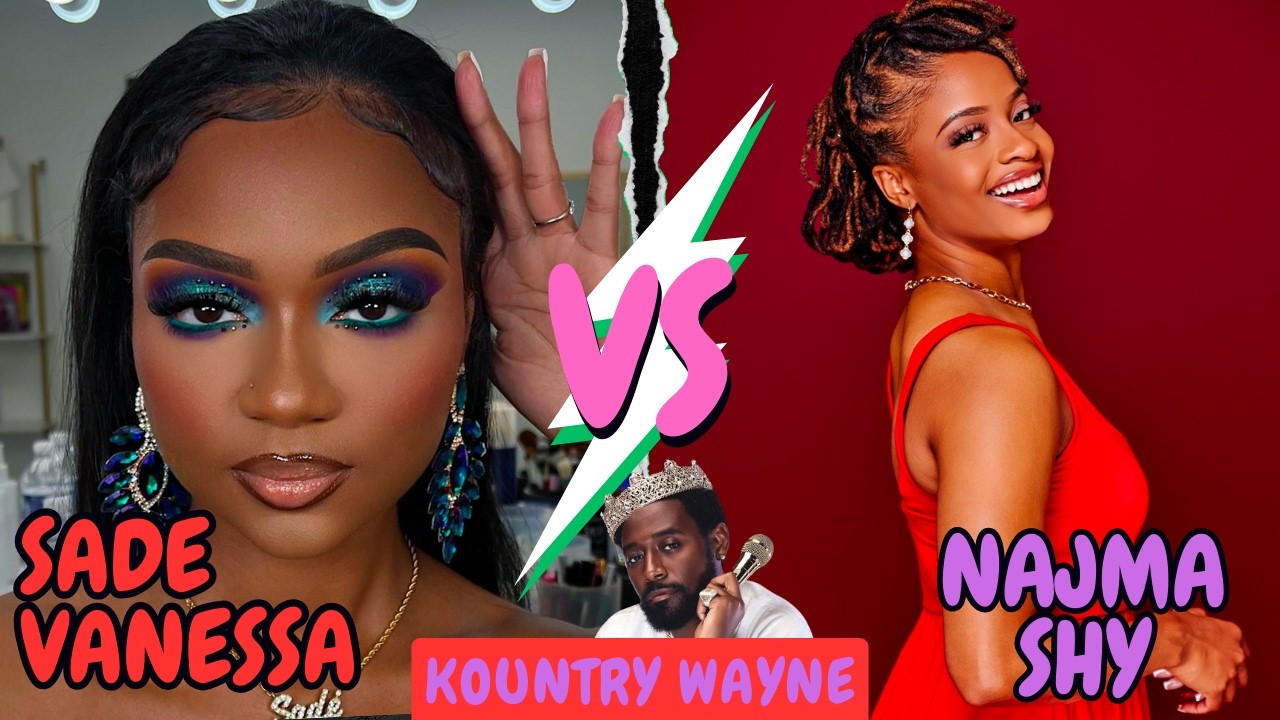 Kountry Wayne Sade Vanessa VS Najma Shy Lifestyle, Biography Comparison 2026