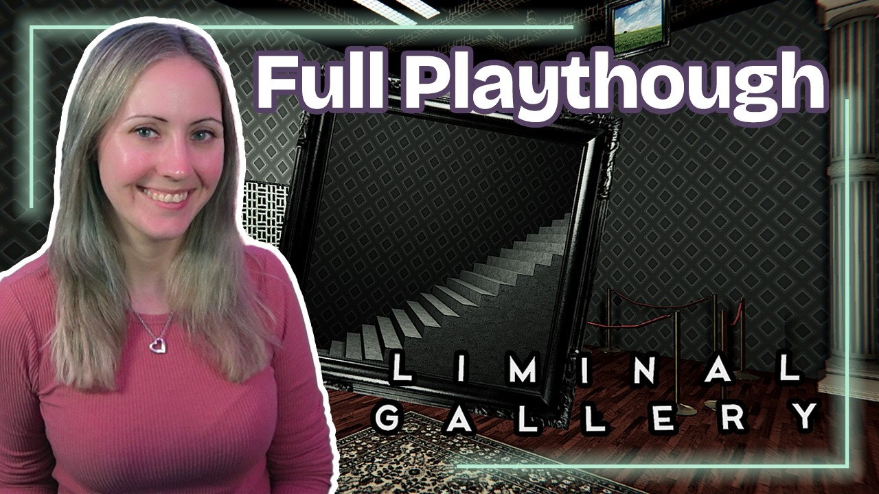 Liminal Gallery - FULL PLAYTHROUGH (Less Than 1 Hour!)