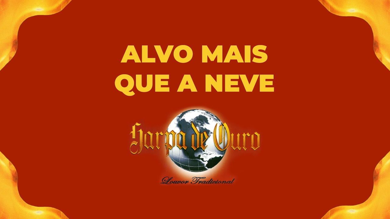 Harpa de Ouro - Alvo Mais Que a Neve (Com Letra)