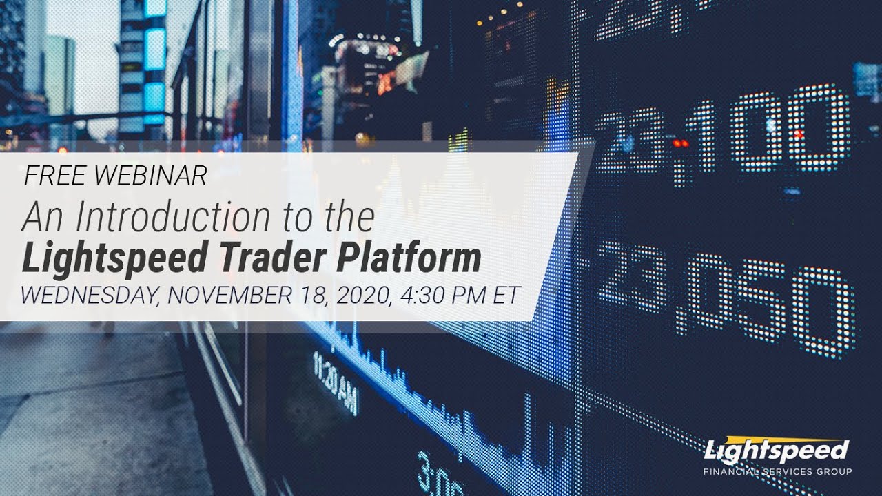 An Introduction to the Lightspeed Trader Platform