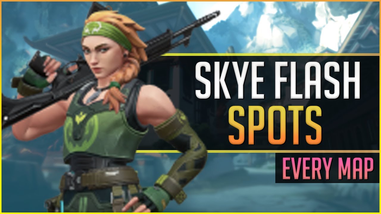 Skye Flash Spots on EVERY Map - Skye Attack Guide - Valorant