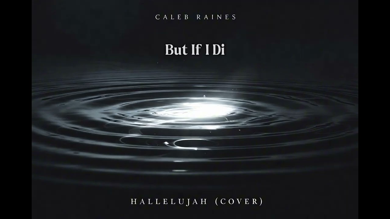 HALLELUJAH (Leonard Cohen) - Soulful Cover by Caleb Raines