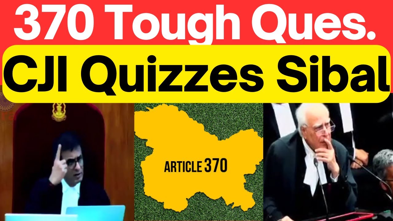 Article 370 Hearing, Sibal Left Speechless on CJi Query #SupremeCourtIndia #LawChakra