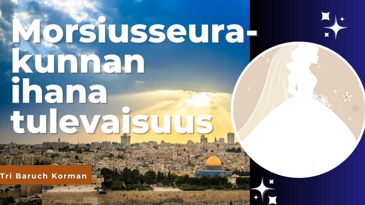 Jerusalem ja morsian. Jerusalemin hengellinen merkitys.