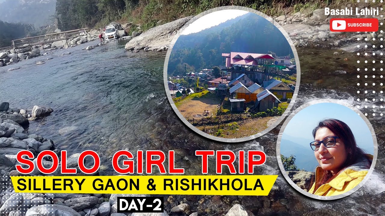 Best Solo Trip By Girl | Solo Trip To Kalimpong | Sillery Gaon & Rishikhola Trip