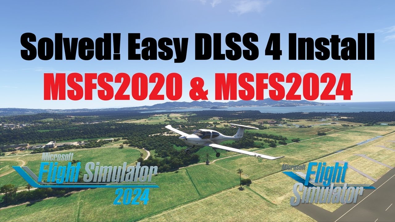 DLSS 4 Easy Install MSFS2020 & MSFS2024 | Frame Gen Mod Update | Microsoft Flight Simulator