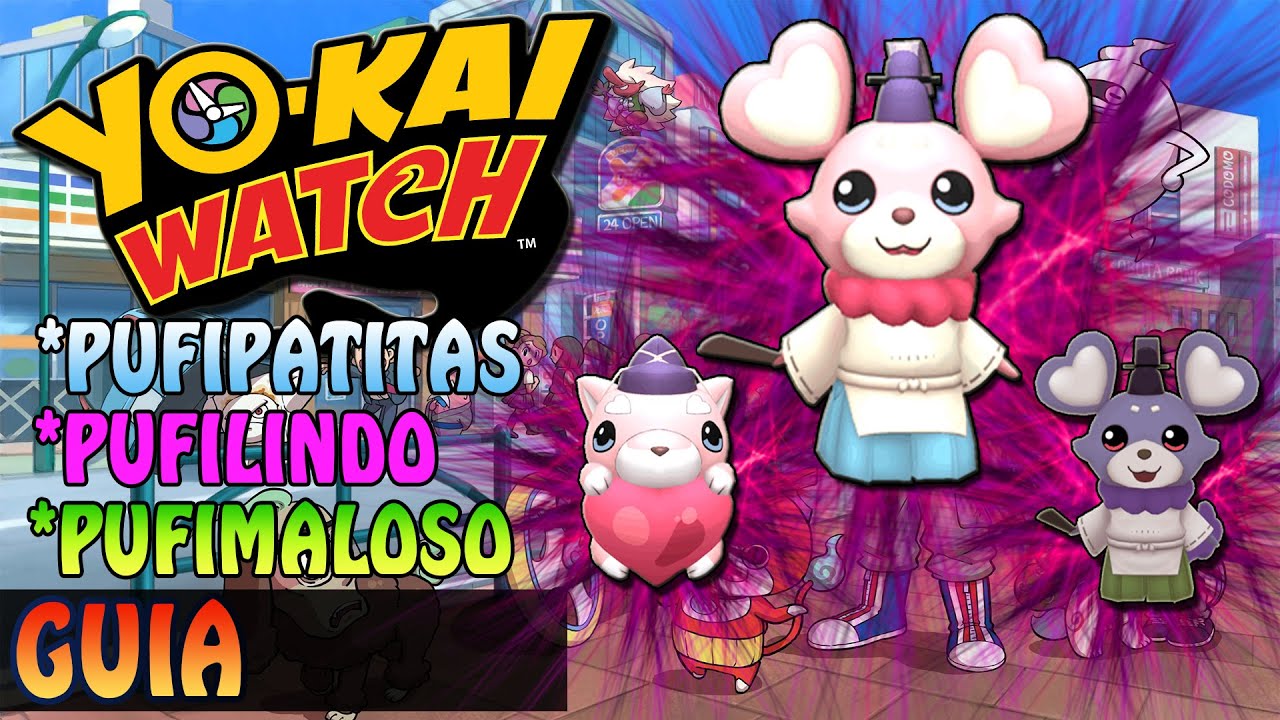 YO-KAI WATCH | COMO CONSEGUIR A PUFIPATITAS, PUFILINDO Y PUFIMALOSO