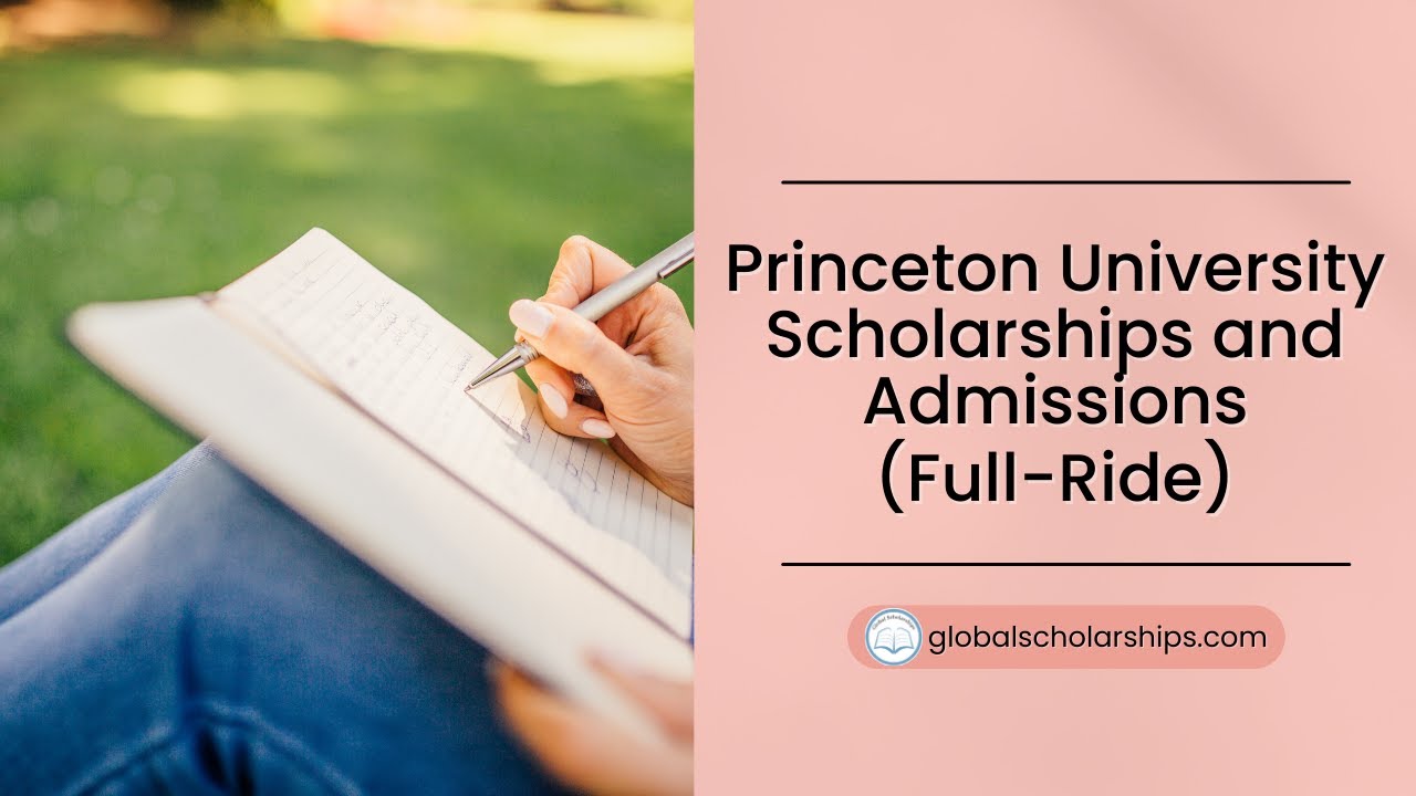 Princeton University Scholarships and Admissions Undergraduate