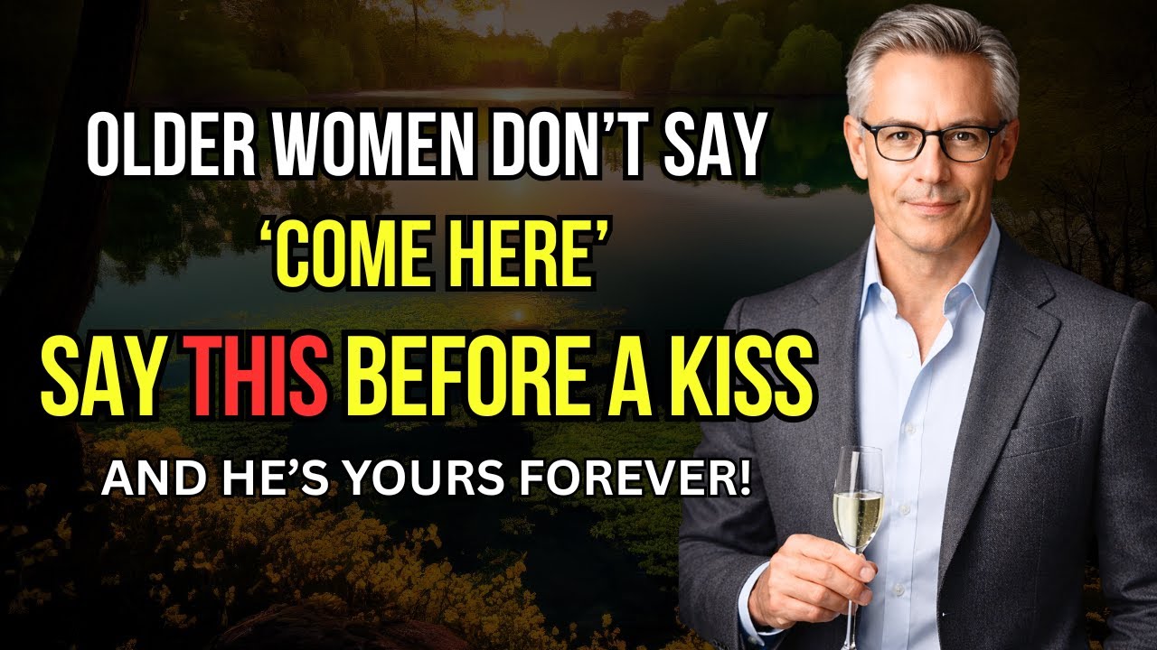 Love After 60: 5 Words Every Man Secretly Wants Before a Kiss (#3 Matters Most)