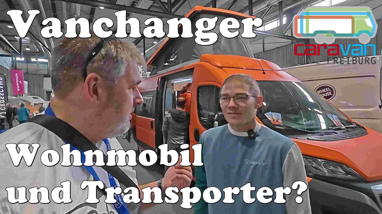 Vanchanger - beides gleichzeitig? Wohnmobil und Transporter? Caravan live Freiburg 2024