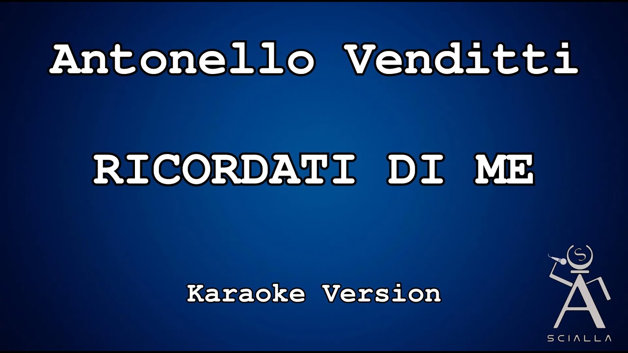Antonello Venditti - Ricordati di me (KARAOKE)