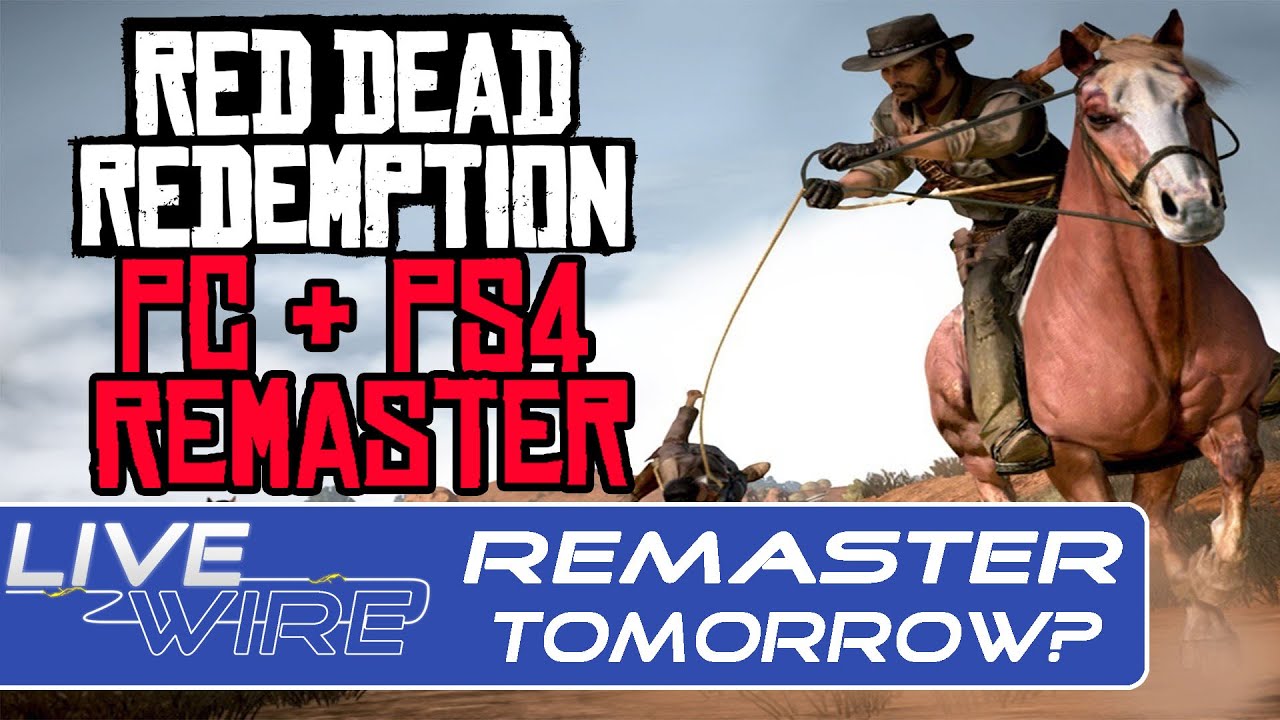 Red Dead Redemption Remastered for PC, PS4 & Xbox One? OR NEW Red Dead Redemption 2 News? You Decide