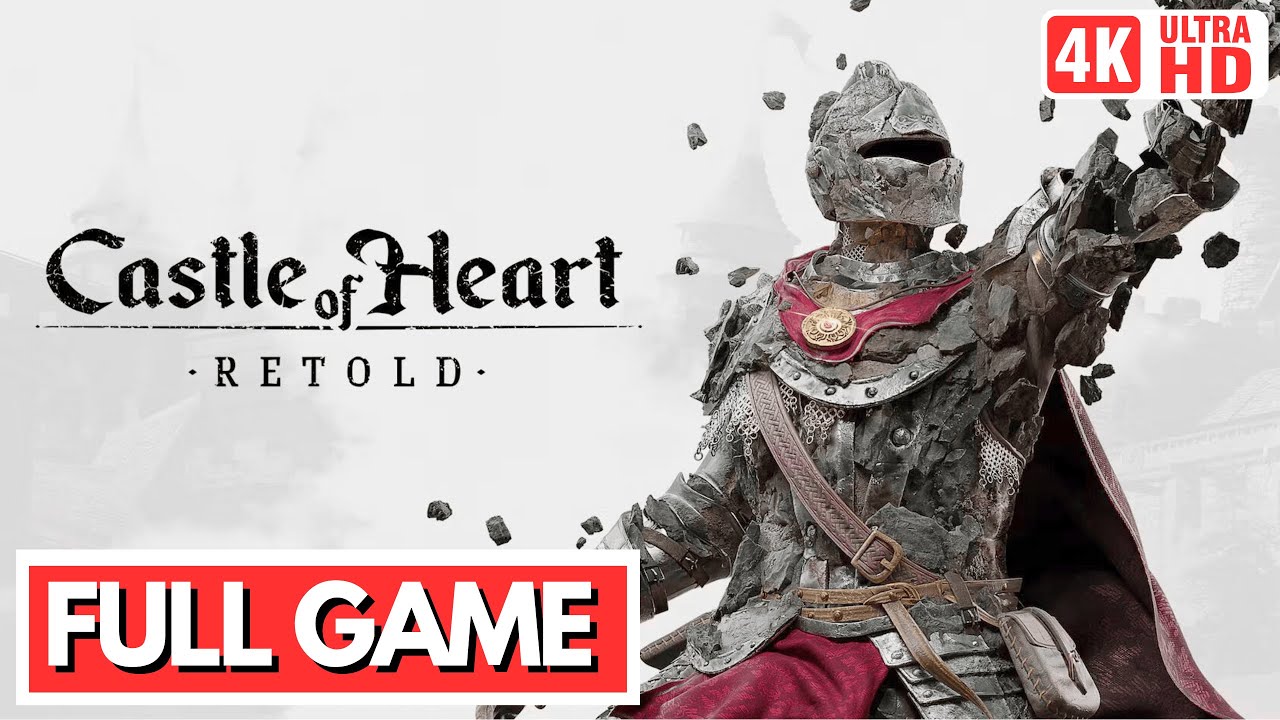 CASTLE OF HEART: RETOLD FULL GAME Gameplay Walkthrough in [4K 60FPS] - No Commentary