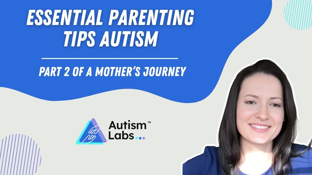 Essential Parenting Tips For Autism: A Romanian Mother's Journey