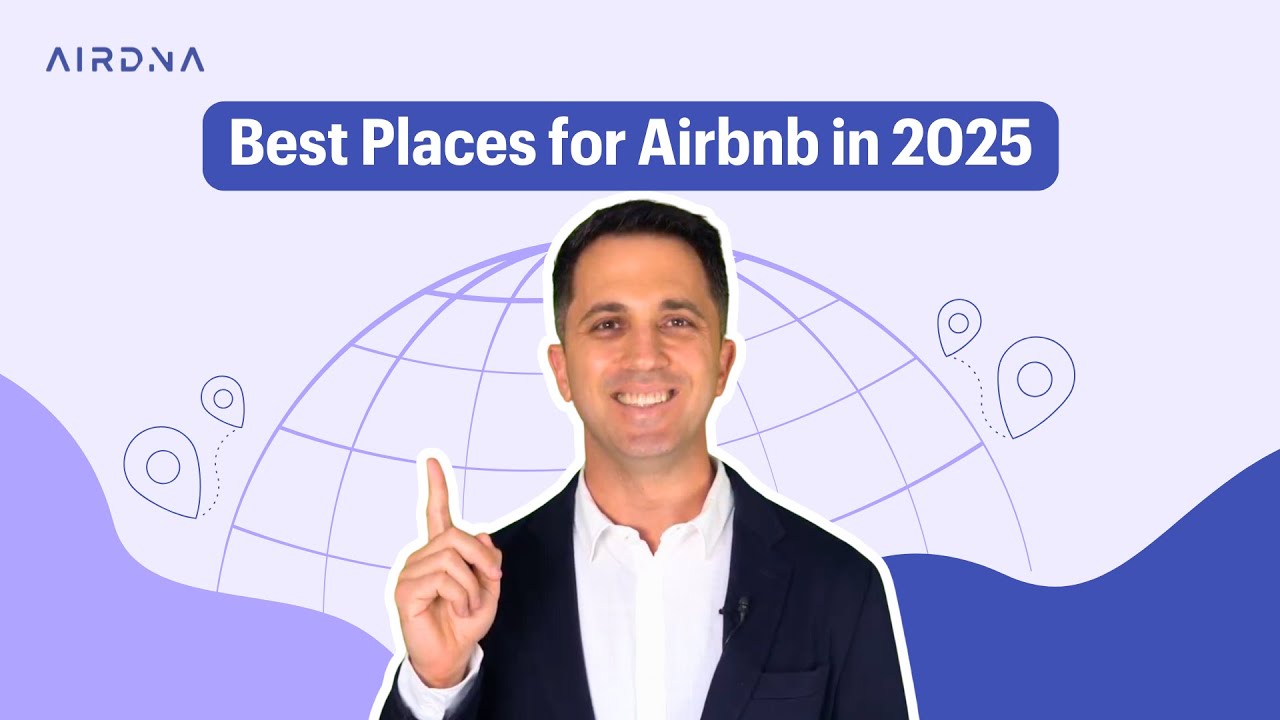 The Best Places to Invest in an Airbnb in 2025
