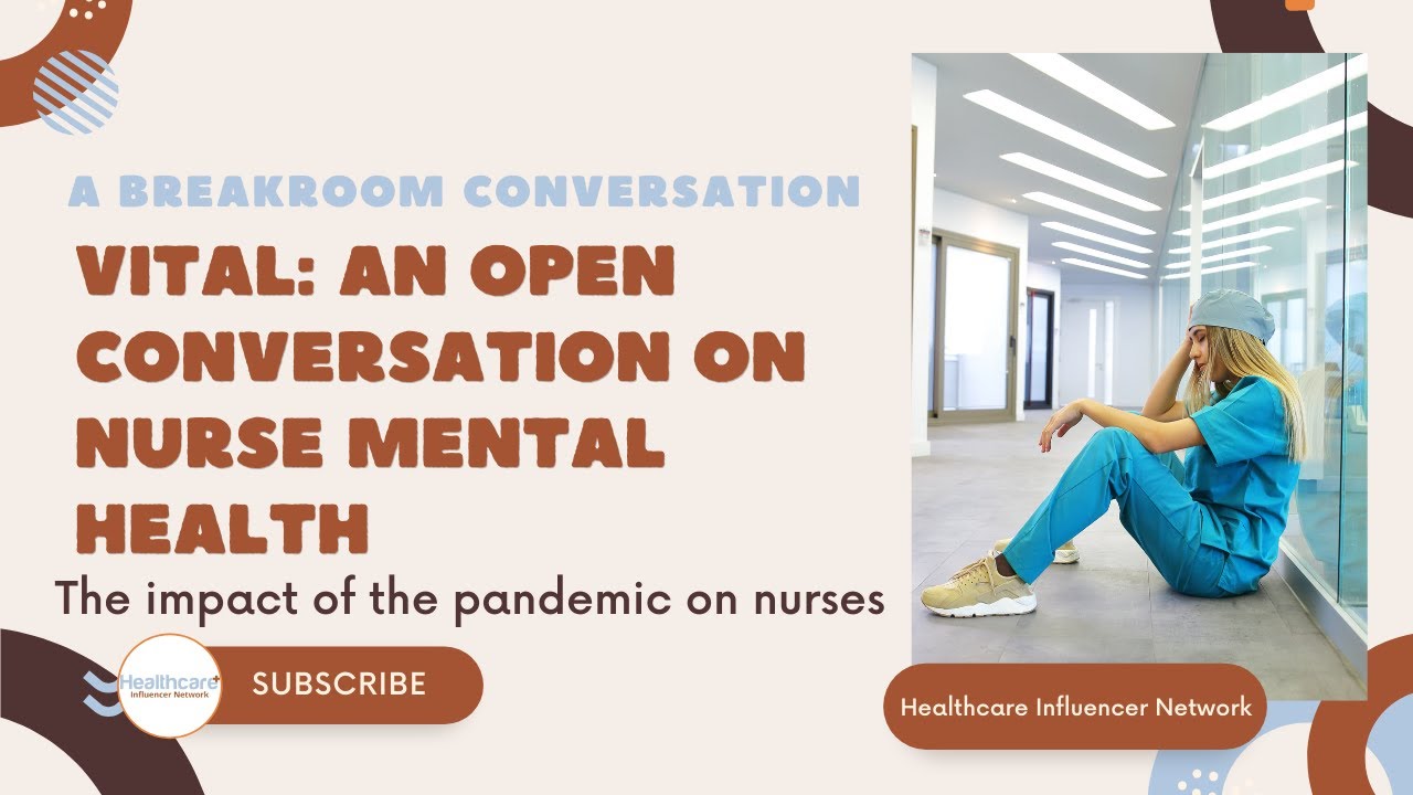 Vital: An Open Conversation On Nurse Mental Health