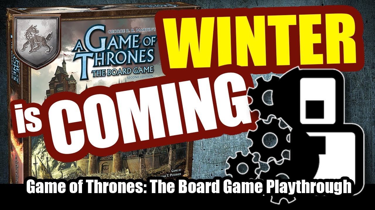 Winter Is Coming - Game of Thrones: The Board Game Playthrough