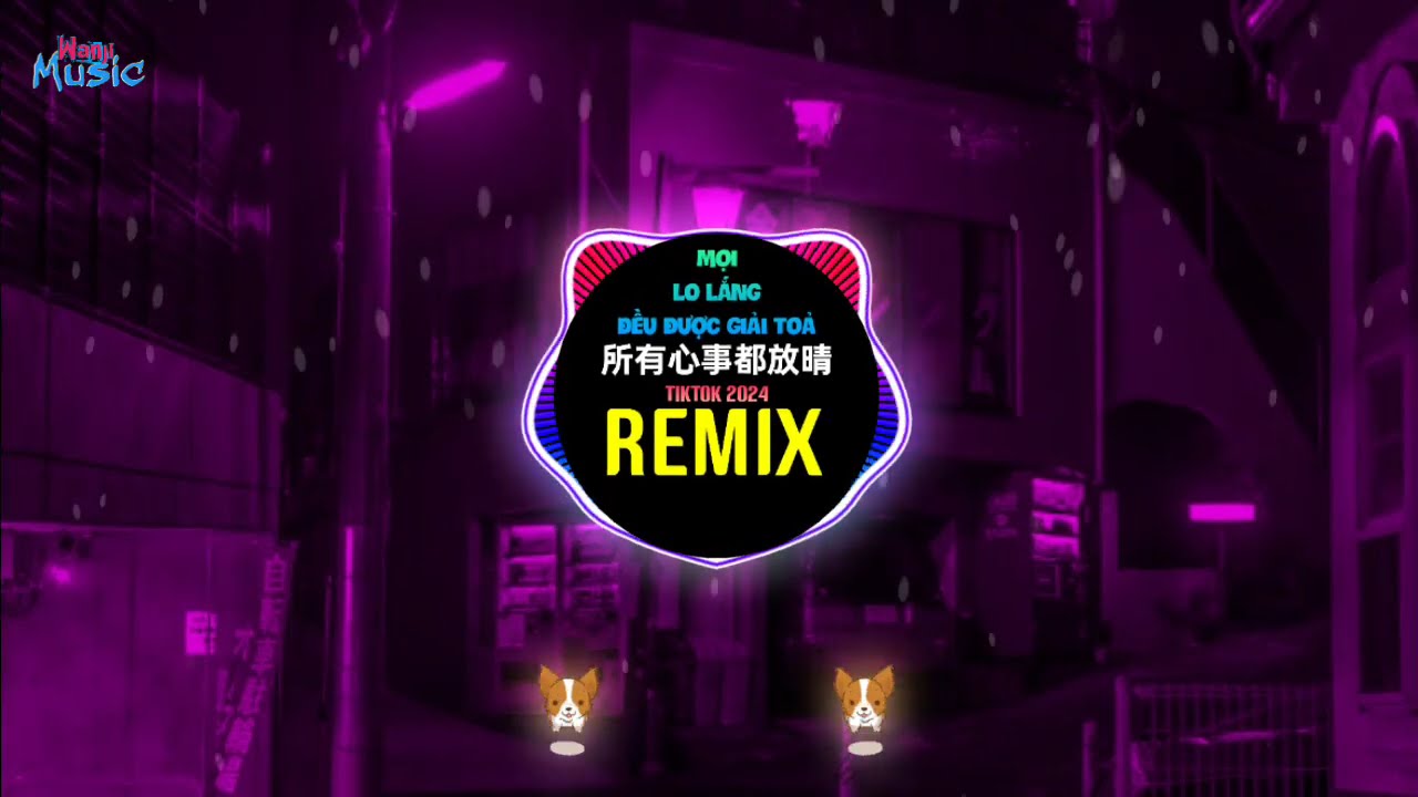 所有心事都放晴 (SIBNX风 Remix DJ抖音版 2024) Mọi Lo Lắng Đều Được Giải Toả (Remix Tiktok) || Hot Douyin 越南鼓卡点舞