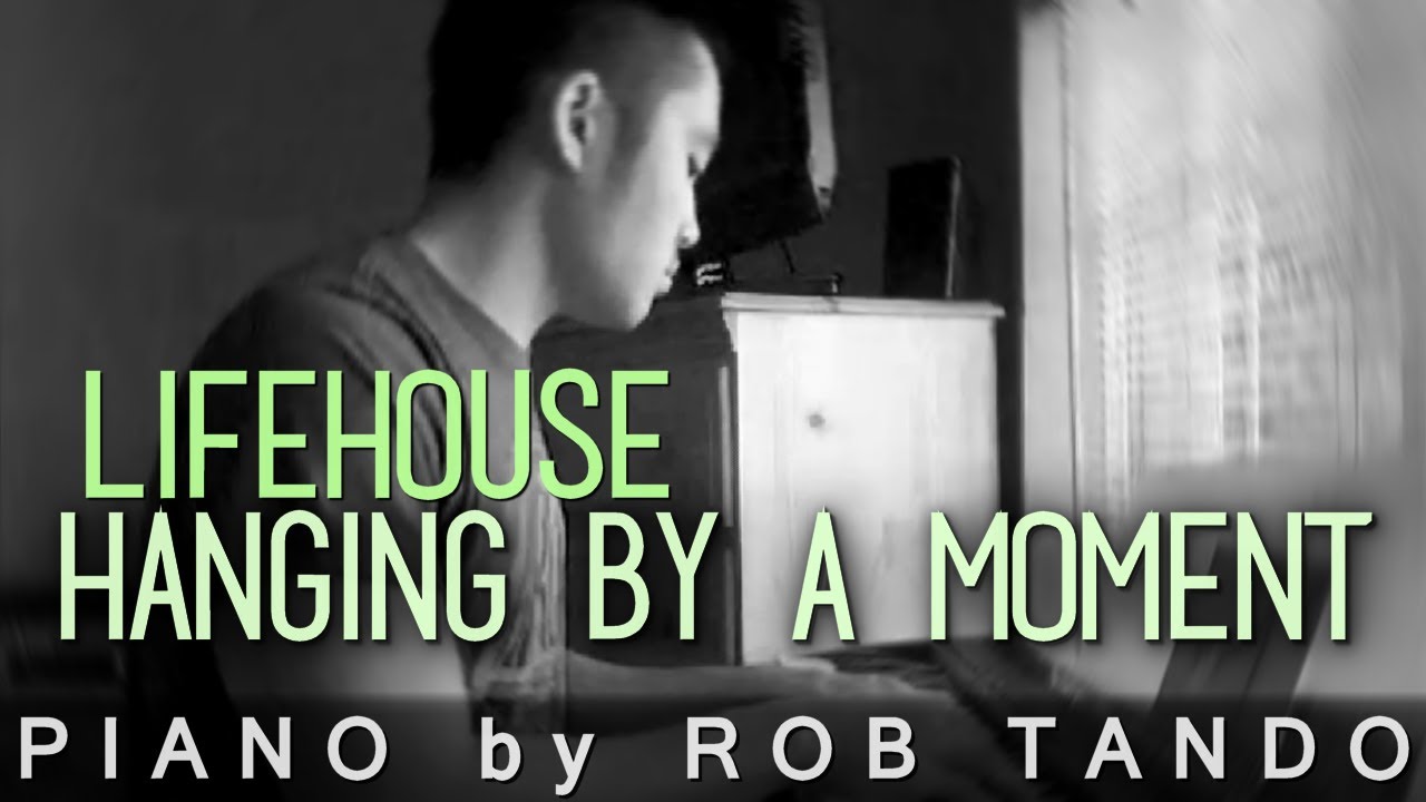 Lifehouse - Hanging by a Moment (Piano Cover | Rob Tando)