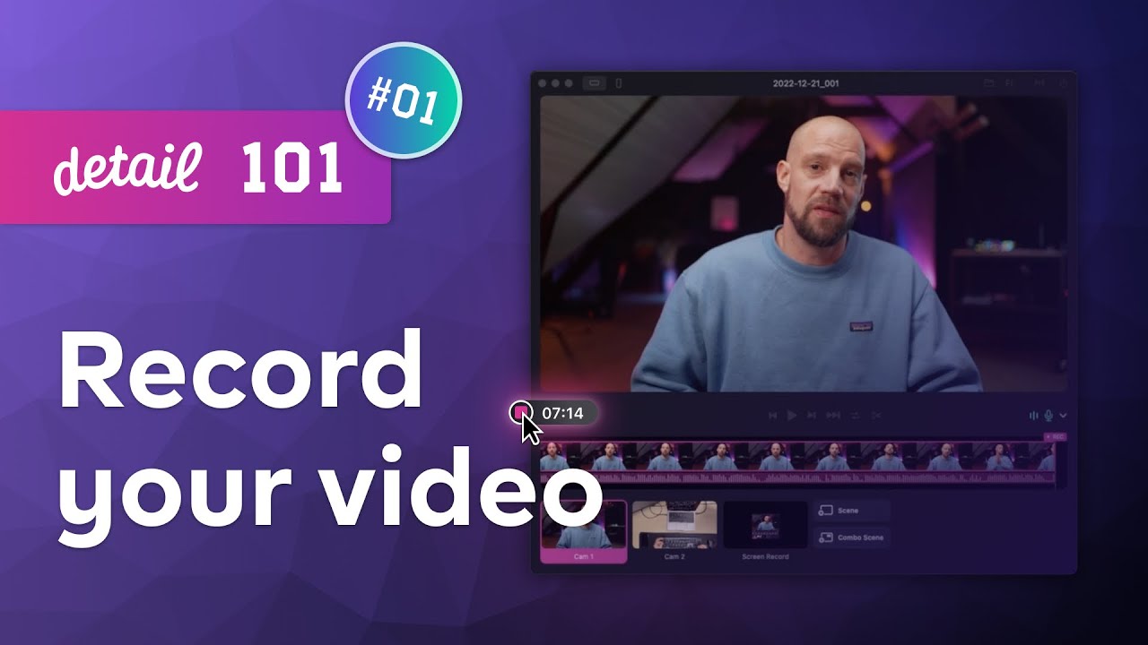 Detail 101: Part 1 &mdash; Record your video