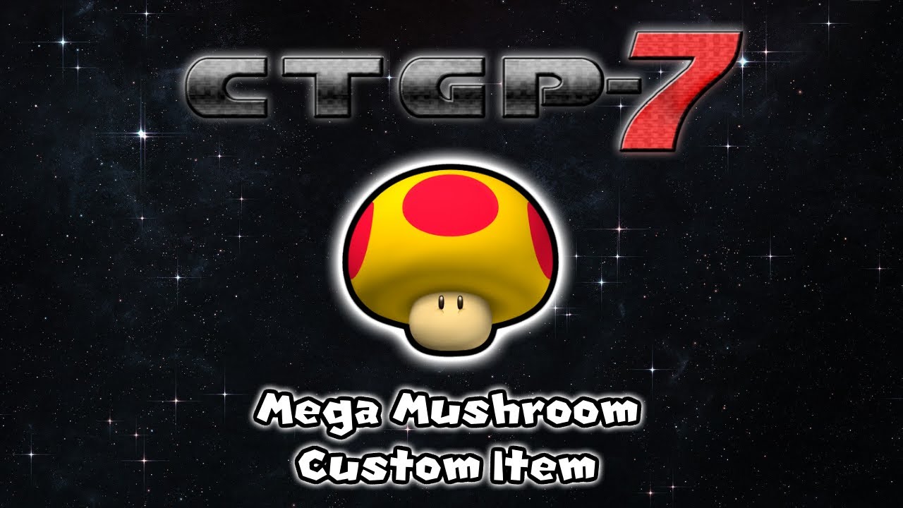 CTGP-7 - Mega Mushroom