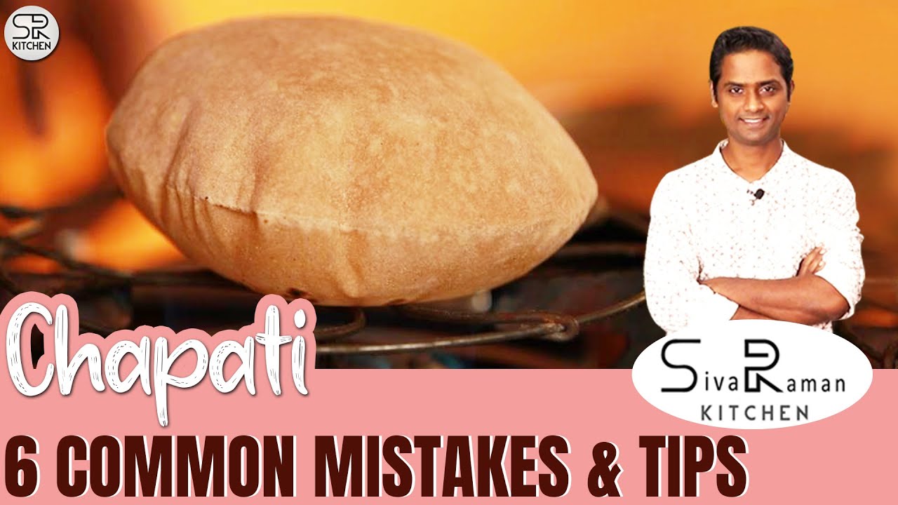6 Common Mistakes In Making Chapathi | Useful Cooking Tips | Must Watch | Sivaraman Kitchen
