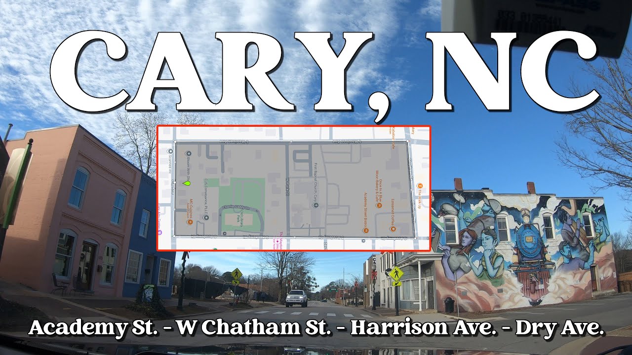 Let's Drive! Downtown Cary, North Carolina | Academy St | W Chatham St | Harrison Ave | Dry Ave.