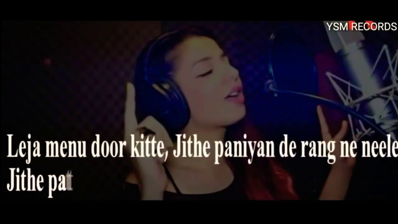 Leja menu door kitte jithe paniyan de rang ne neele jithe pathar te aa chhallan vajj diyan ne