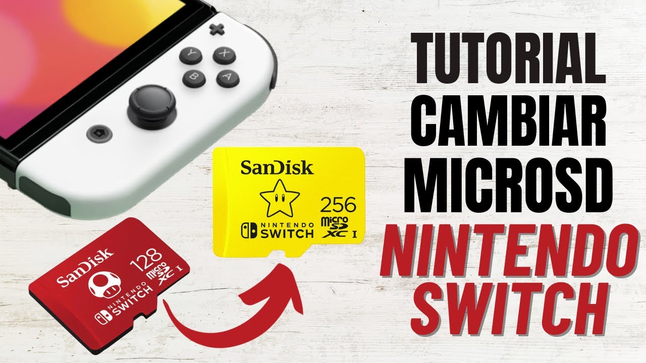 COMO CAMBIAR MICROSD DE TU NINTENDO SWITCH SIN PERDER DATOS - TUTORIAL
