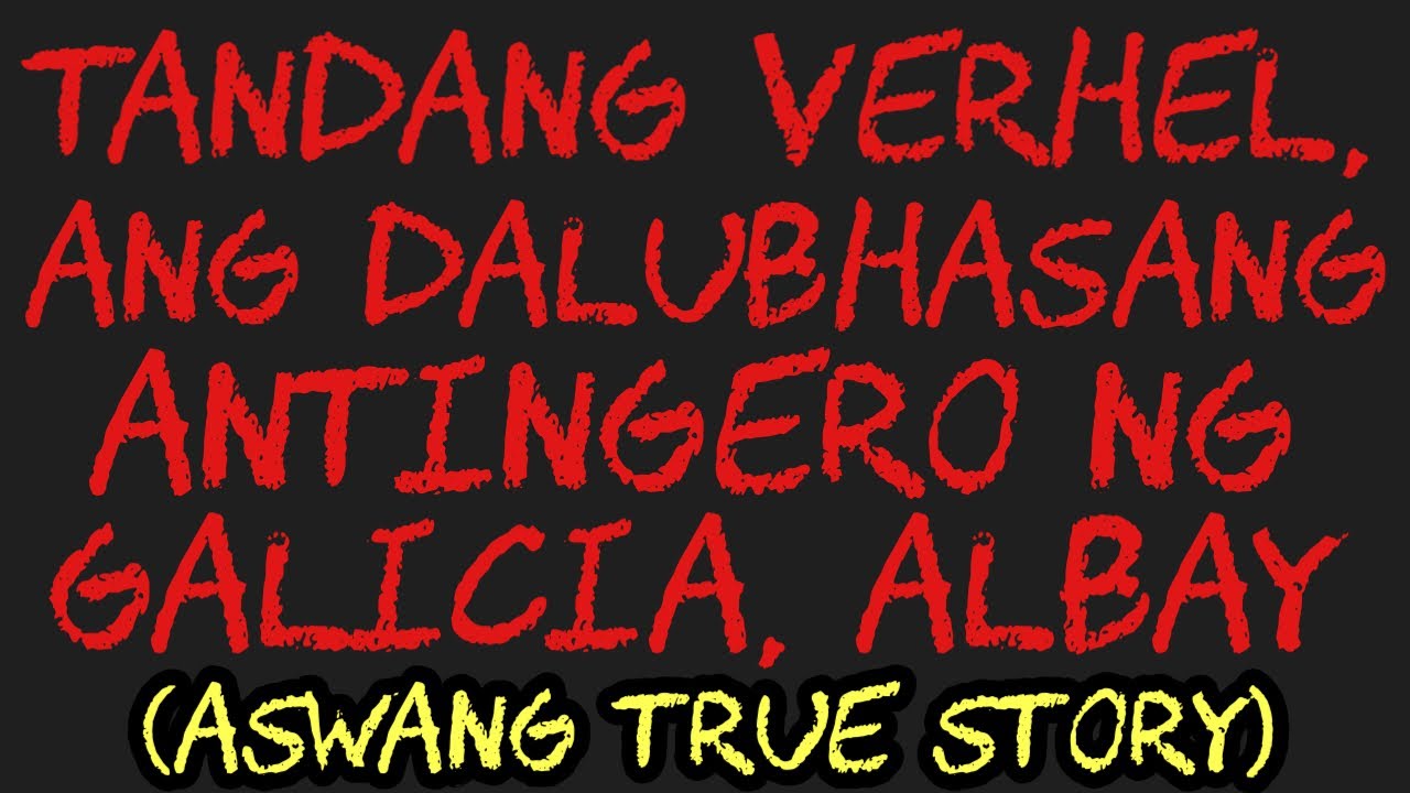 TANDANG VERHEL, ANG DALUBHASANG ANTINGERO NG GALICIA, ALBAY (Aswang True Story)