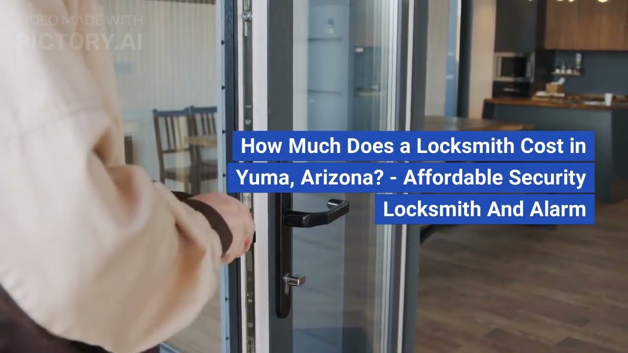 How Much Does a Locksmith Cost in Yuma, Arizona? | Locksmith Yuma Arizona | Affordable Locksmith