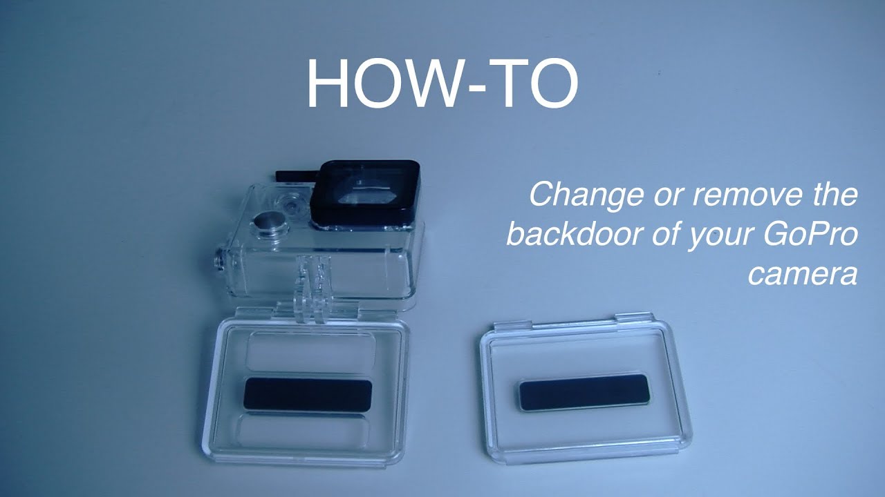 How-To change/remove GoPro backdoor