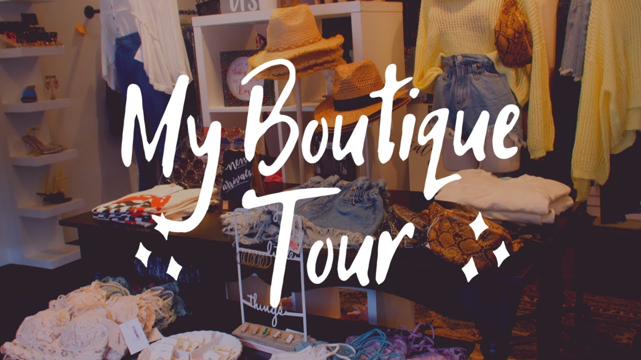 My Boutique Tour | Updated 4/14