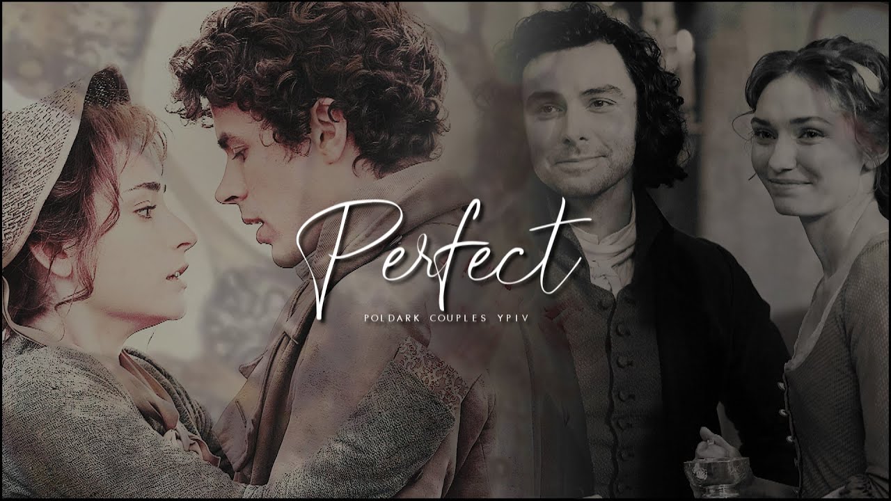 Perfect || Poldark Couples