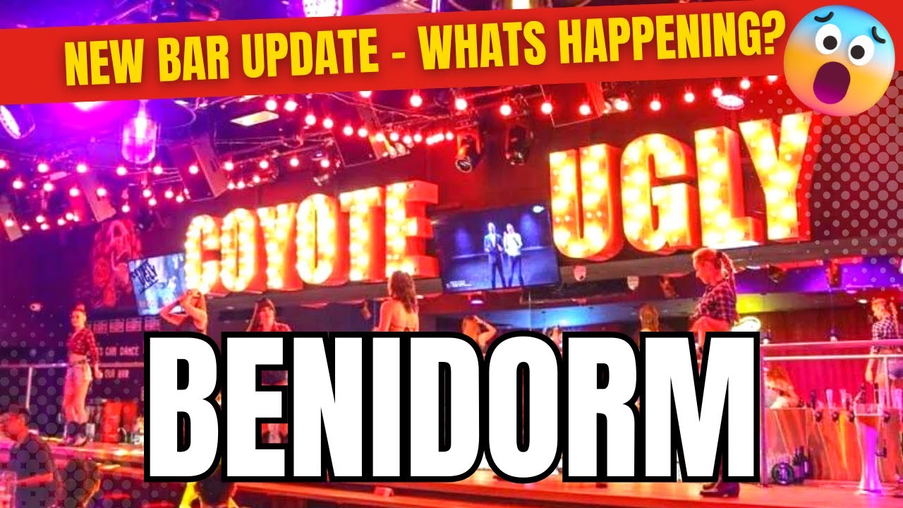 Benidorm Coyote Ugly Bar - Will It Open On Time? | British Square | Calle Gerona